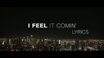 The Weeknd - I Feel It Coming [Lyrics] ft. Daft Punk