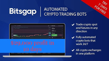 $29,000 PROFIT In 10 Days With Crypto Trading Bot / Bitsgap