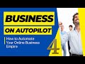 I learned to put my Business on Autopilot [Video Series]
