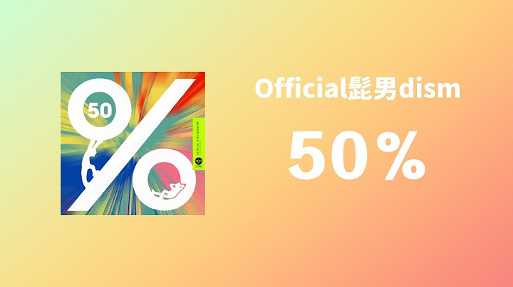 Official髭男dism - 50％ 1hour