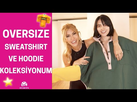 Çağla | Oversize Sweatshirt ve Hoodie Koleksiyonum