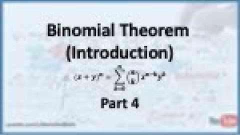Binomial Expansion (Binomial Theorem): Introduction - Part 4