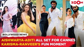 Aishwarya, Aditi to attend the Cannes Film Festival | Ranveer's quirky pose with Karisma Kapoor