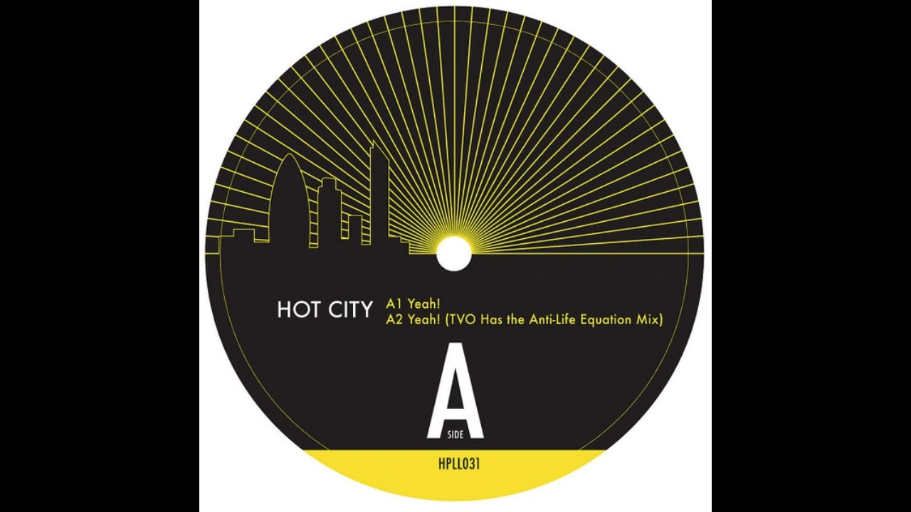 Hot City – Yeah! (TVO Has The Anti Life Equation Mix)