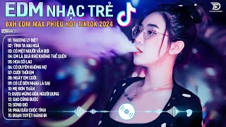 Thương Ly Biệt Remix ♫ BXH EDM Nhạc Trẻ Hay Nhất Hiện Nay - Top 15 Bản EDM Hot Tiktok 2024