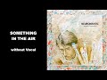 SOMETHING IN THE AIR カラオケ 高橋幸宏  Yukihiro Takahashi YMO Yellow Magic Orchestra NEUROMANTIC