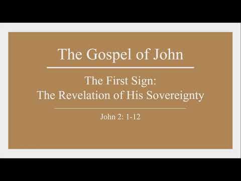 The First Sign: The Revelation of His Sovereignty- The Gospel of John Part 5