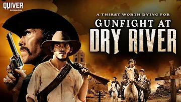 FULL MOVIE: Gunfight at Dry River (2021) | Action Western