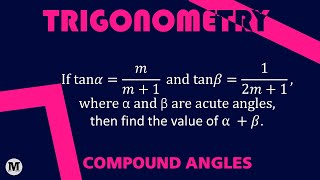 53 | Trigonometry | Trigonometric Ratios of Compound Angles | Worked Out Problem