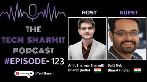 S1E123 - The Tech Sharmit Podcast : Ft. #IbmChampion ,  Sujit Neb | Expert Talks (TTSP) |