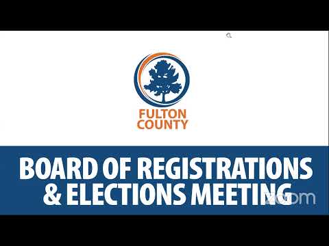 Fulton County Board of Registration & Elections Meeting
