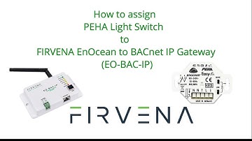 Pairing HONEYWELL PEHA EnOcean Light switch with FIRVENA EnOcean to BACnet IP Gateway