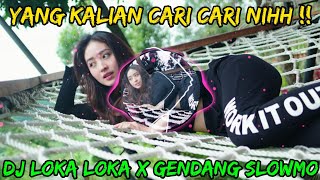 DJ LOKA LOKA X GENDANG SLOWMO | VIRAL TIKTOK 2021