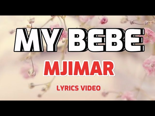 My Bebe - Mjimar & Etu Szn (My Lyrics 2022) class=