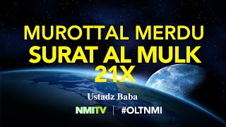 MUROTTAL MERDU SURAT AL MULK - MENYENTUH HATI - USTADZ BABA - NMI TV