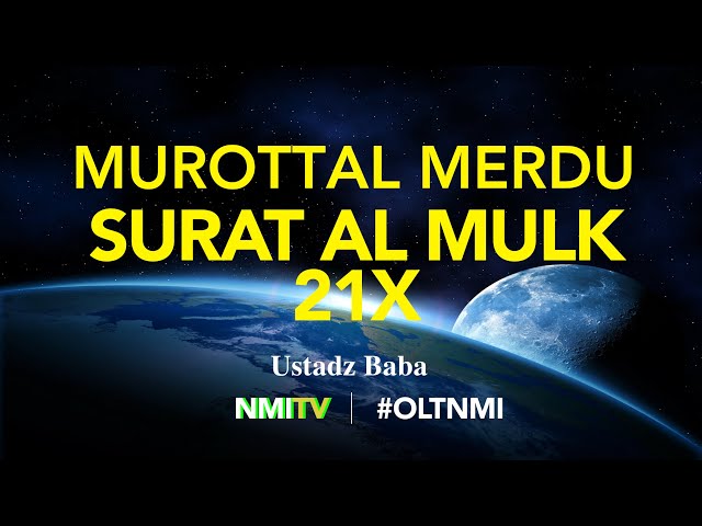 MUROTTAL MERDU SURAT AL MULK - MENYENTUH HATI - USTADZ BABA - NMI TV class=