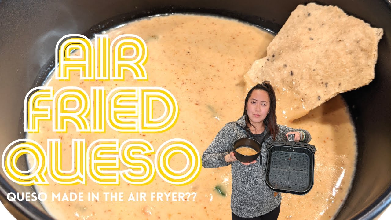 AIR FRIED QUESO l Queso Made in the Air Fryer YouTube