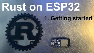 Rust on ESP32  Getting started