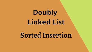 Doubly Linked List - 06 (Sorted Insertion - Implementation in C)