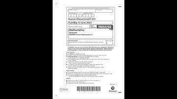 PEARSON EDEXCEL A LEVEL MATHEMATICS PAPER 2 2023 (9MA0/02: Pure Mathematics 2)
