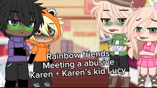 Rainbow friends meeting a abusive  Karen + Karen’s kid
