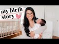 MY BIRTH STORY (NO EPIDURAL) | positive labor & delivery | first time mom ✨