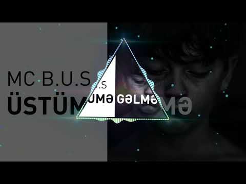 Mc B.U.S Üstümə Gəlmə