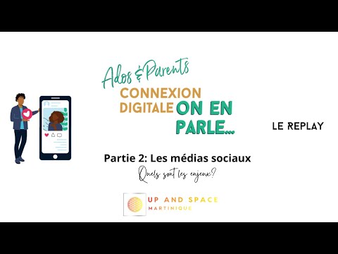 Ados & parents: Connexion digitale, on en parle? PARTIE 2