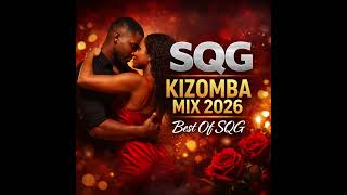 SQG – Kizomba &amp; Semba Mix 2026 (Best Of SQG) | Angola Music