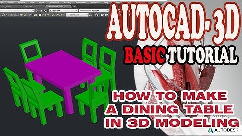 AUTOCAD 3D - HOW TO MAKE A DINING TABLE IN 3D MODELING