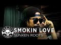 Smokin love by sunken roots  rakista live ep623