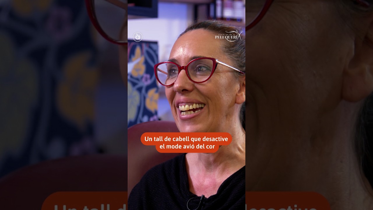 ✂️ #HistoriasDeLaPeluquería | Un tall de cabell que desactive el mode avió del cor #ÀPunt