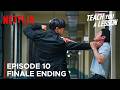 Episode 10 Finale Ending Teach You A Lesson Ending Season 2 Spoilers ENG SUB 