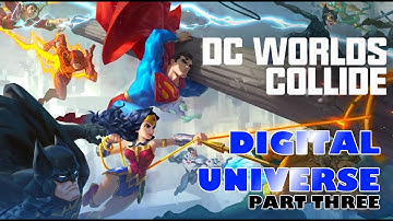DC Worlds Collide - Digital Universe η Walk-through - Part Three