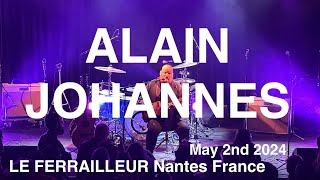 ALAIN JOHANNES Live Full Concert 4K @ LE FERRAILLEUR Nantes France May 2nd 2024