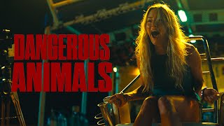 Bande annonce Dangerous Animals 