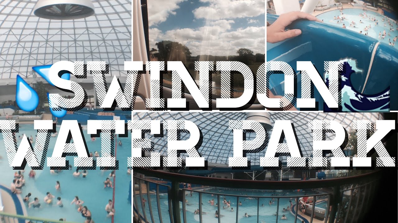 SWINDON WATER PARK VLOG