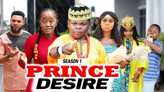 PRINCE DESIRE {SEASON 1} (NEW HIT MOVIE) - 2020 LATEST NIGERIAN NOLLYWOOD MOVIES