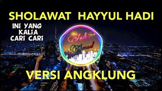 DJ Sholawat Hayyul Hadi || Versi Angklung || terbaru 2021