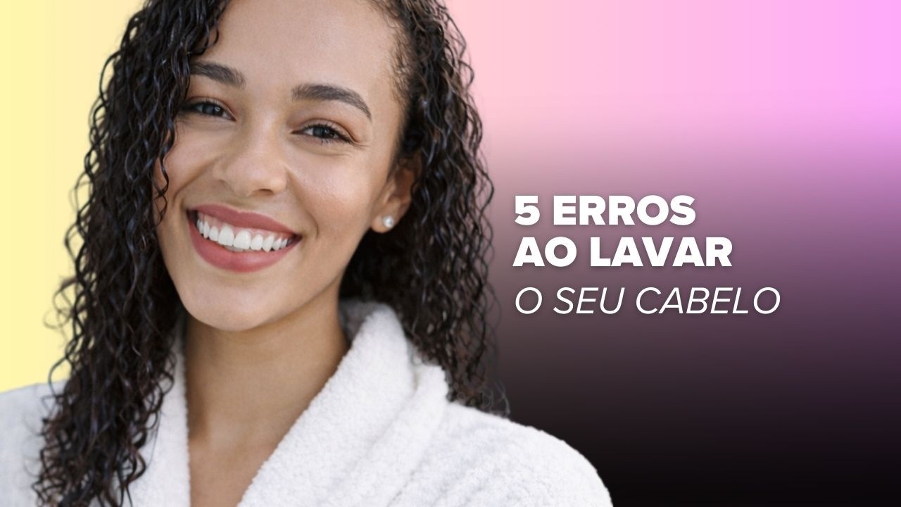 Cabelo de Salão em Casa: 5 Erros no Banho que Você Precisa Evitar