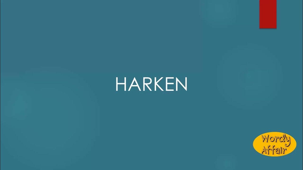 Harken Meaning YouTube