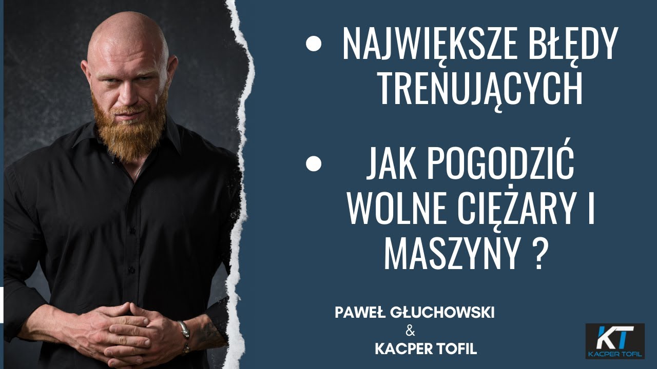 Największe błędy trenujących - Paweł Głuchowski & Kacper Tofil