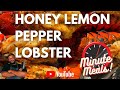How to make Honey Lemon Pepper Lobster ⏰ One Minute Recipe