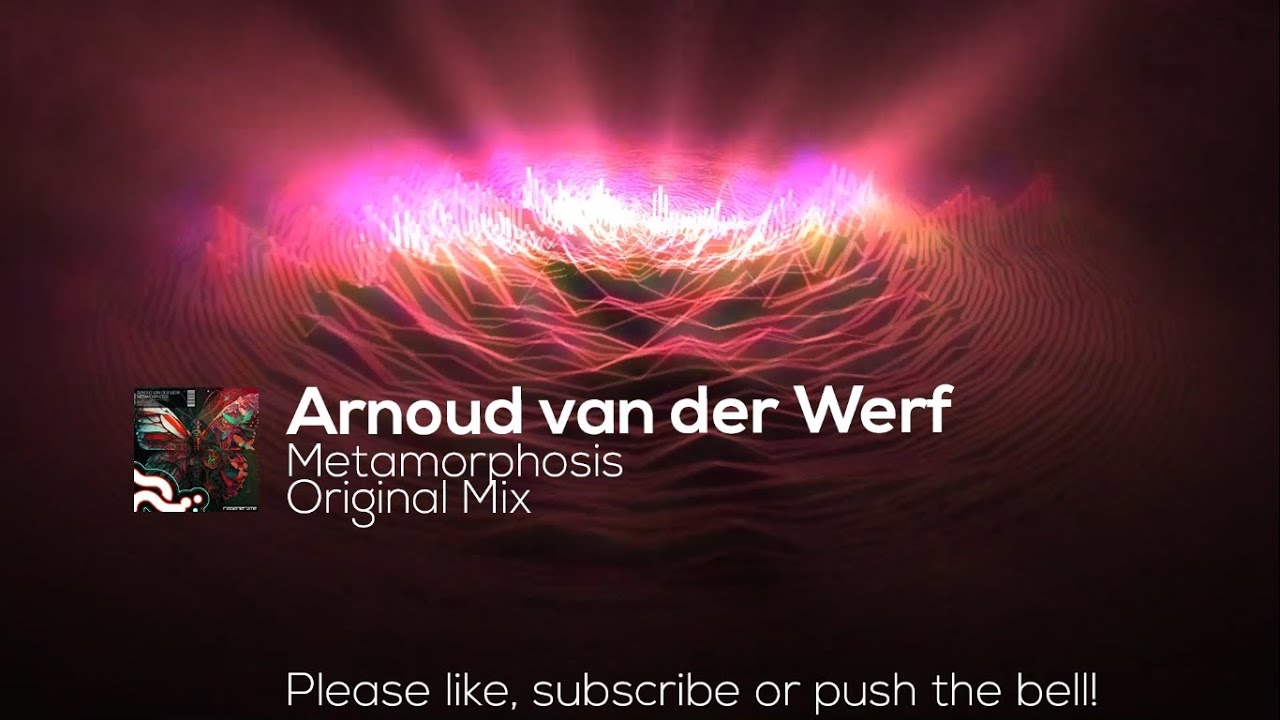 Watch Arnoud van der Werf - Metamorphosis (Original Mix) on YouTube Watch Arnoud van der Werf - Metamorphosis (Original Mix) on YouTube