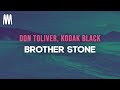 Don Toliver Kodak Black Brother Stone Lyrics mp3