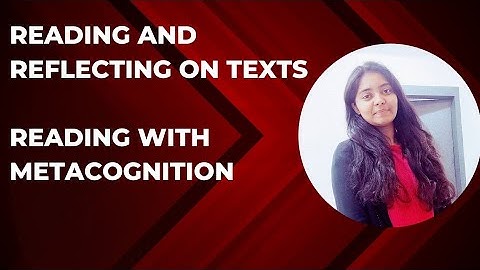 Reading with metacognition| Reading and Reflecting on Texts by by Khushi Pandey #youtube #cuj #study