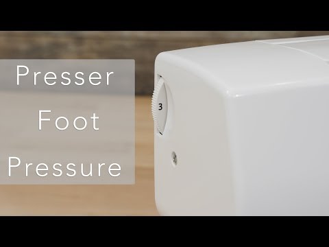 Sewing Machine Presser Foot Pressure - Tension