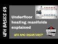 Underfloor heating manifolds- How do they work? Radiators and Underfloor heating?