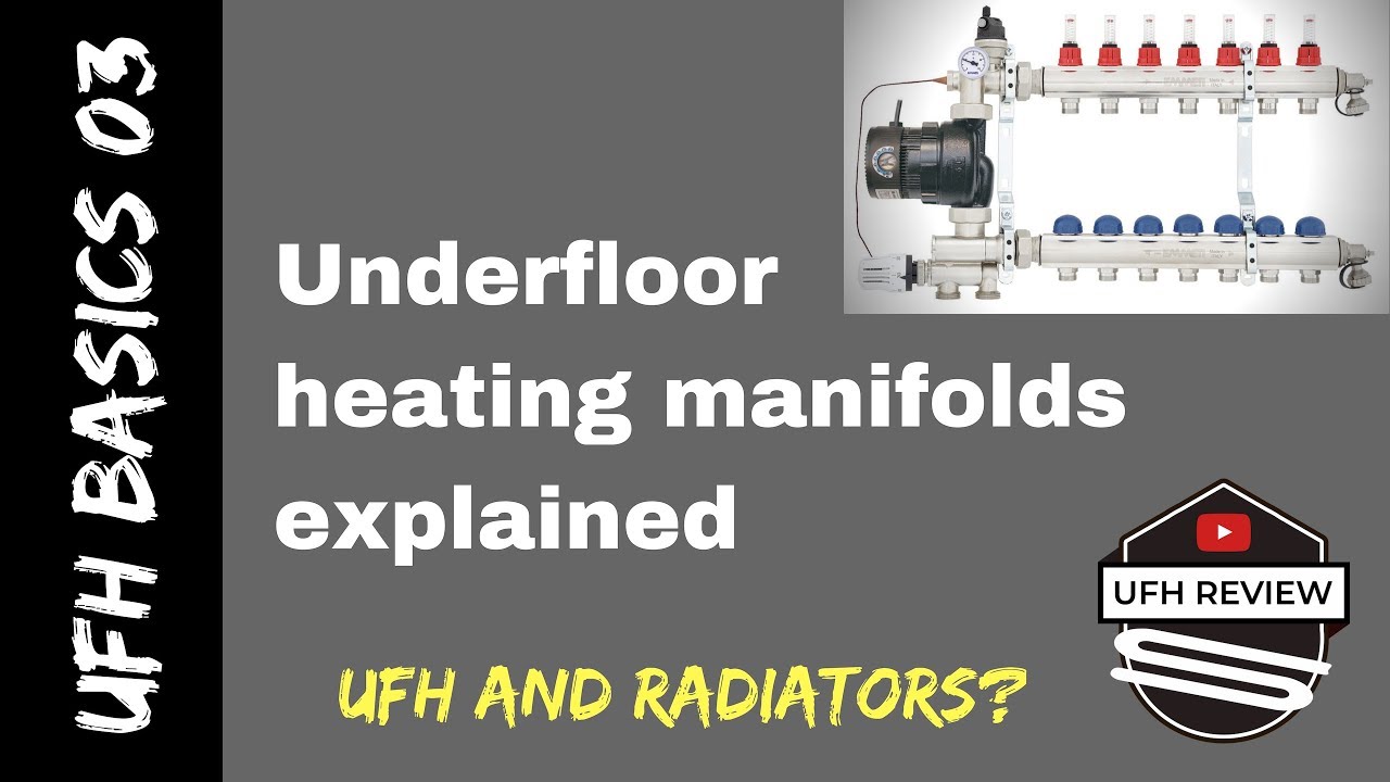 Underfloor Heating Manifolds- How Do They Work? Radiators And Underfloor Heating?