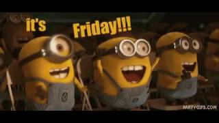 Minion's say "it's Friday!!!"